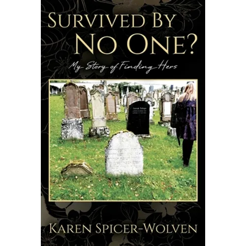 Survived By No One? My Story of Finding Hers