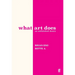 What Art Does: An Unfinished Theory