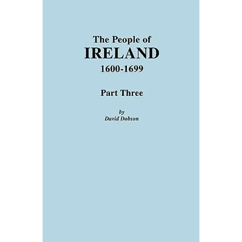 People of Ireland, 1600-1699. Part Three