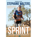 It's Not A Sprint: Lessons of Faith and Endurance on the Marathon of Life