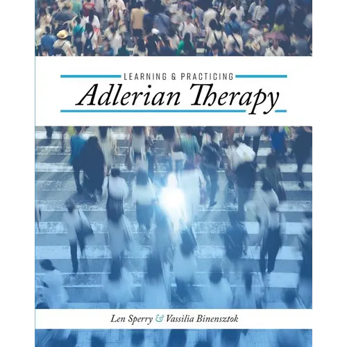Learning and Practicing Adlerian Therapy