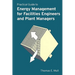 Practical Guide to Energy Management for Facilities Engineers and Managers