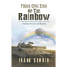 From One End of the Rainbow: A Story about the Life Inside the Irish Defence Forces and Beyond