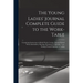 The Young Ladies' Journal Complete Guide to the Work-Table: Containing Instructions in Berlin Work, Crochet, Drawn-Thread Work, Embroidery, Knitting,