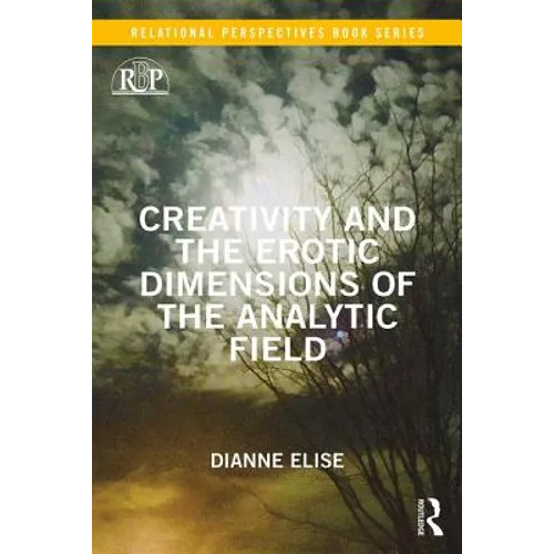 Creativity and the Erotic Dimensions of the Analytic Field