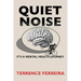 Quiet Noise: It's a Mental Health Journey