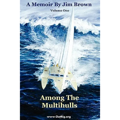 Among The Multihulls: Volume One