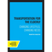 Transportation for the Elderly: Changing Lifestyles, Changing Needs