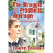The Struggle for the Prophetic Heritage: Issues in the conflict for control of the Ellen G. White publications 1930-1939