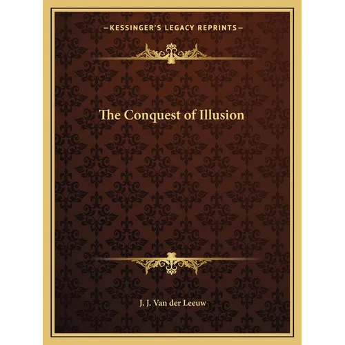 The Conquest of Illusion