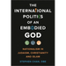 The International Politics of an Embodied God
