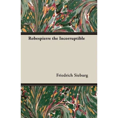Robespierre the Incorruptible