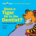Does a Tiger Go to the Dentist?: Think About How Teeth Stay Healthy