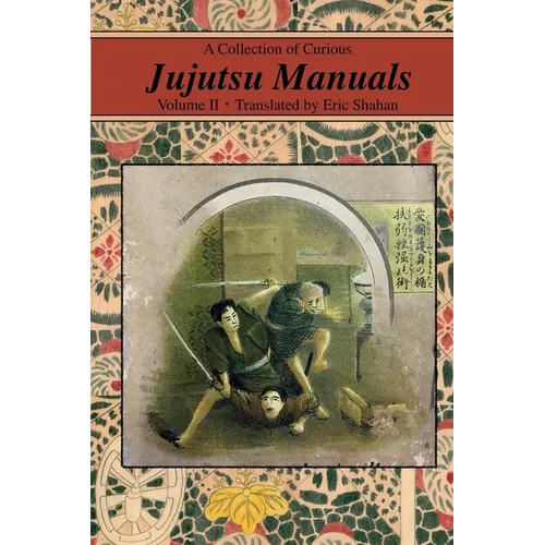 A Collection of Curious Jujutsu Manuals: Volume II