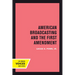 American Broadcasting and the First Amendment