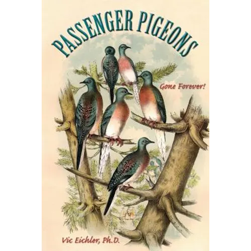Passenger Pigeons: Gone Forever