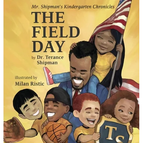 Mr. Shipman's Kindergarten Chronicles: The Field Day