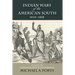 Indian Wars of the American South, 1610-1858: A Guide for Genealogists & Historians