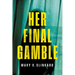 Her Final Gamble: A Psychological Thriller