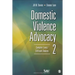 Domestic Violence Advocacy: Complex Lives/Difficult Choices