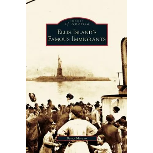 Ellis Island's Famous Immigrants