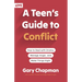 A Teen's Guide to Conflict: How to Deal with Drama, Manage Anger, and Make Things Right