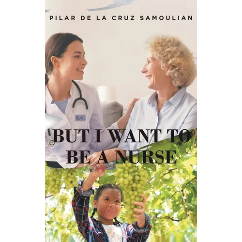 But I Want to Be a Nurse