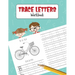 Trace Letters Workbook: Alphabet Handwriting Practice Book for Pre K, Preschool, Kindergarten, and Kids Ages 3-5