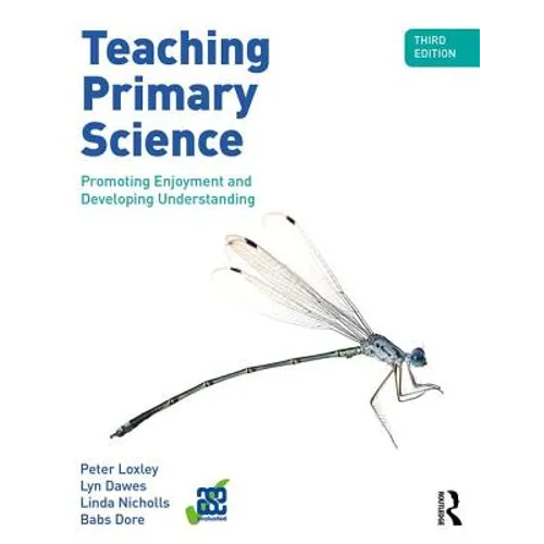 Teaching Primary Science: Promoting Enjoyment and Developing Understanding