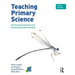 Teaching Primary Science: Promoting Enjoyment and Developing Understanding