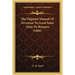 The Pilgrim's Manual Of Devotion To Good Saint Anne De Beaupre (1886)