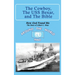The Cowboy, the USS Bexar, and the Bible: How God Found Me - The Story of Albert L. Bray