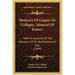 Memoirs Of Gaspar De Colligny, Admiral Of France: With An Account Of The Massacre Of St. Bartholomew's Day (1844)