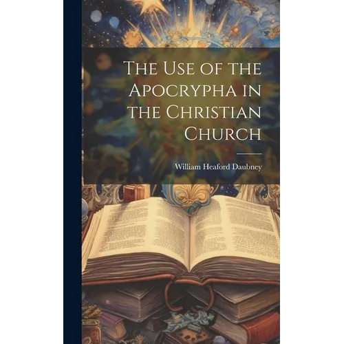 The use of the Apocrypha in the Christian Church