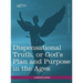 Dispensational Truth, or God's Plan and Purpose in the Ages