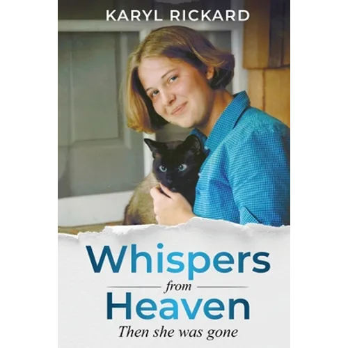 Whispers from Heaven...Then she was gone
