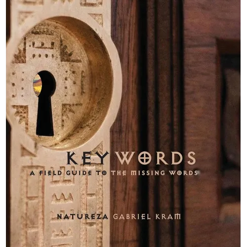 Keywords: A Field Guide to the Missing Words