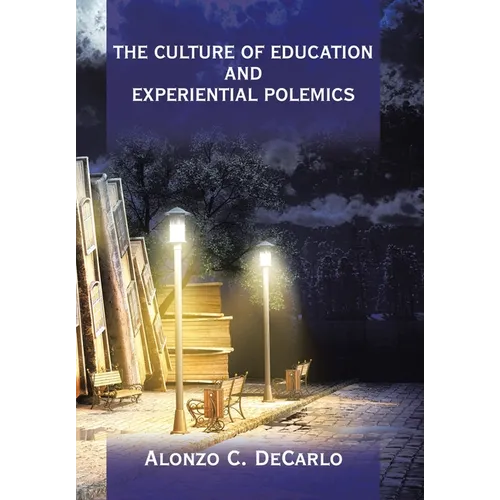 The Culture of Education and Experiential Polemics