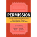 Permission: A Guide to Generating More Ideas, Being More of Yourself and Having More Fun at Work