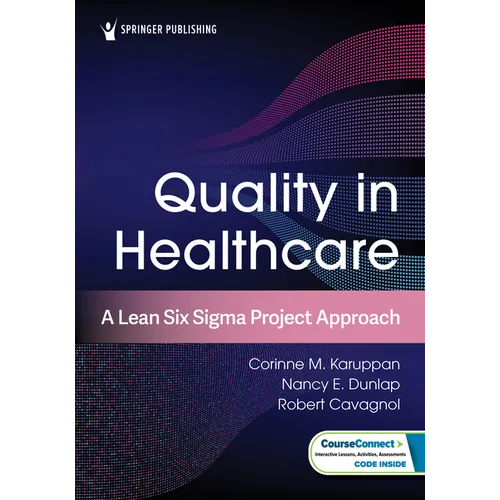 Quality in Healthcare: A Lean Six SIGMA Project Approach