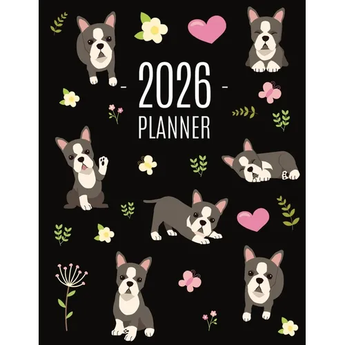 Boston Terrier Planner 2026: Daily Organizer: January-December (12 Months) Cute Dog Year Scheduler with Pretty Pink Hearts