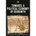 Towards a Political Economy of Degrowth