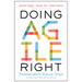 Doing Agile Right: Transformation Without Chaos