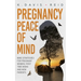 Pregnancy Peace of Mind: Nine Strategies for Pregnant Women, First Time Moms and New Parents: Nine Strategies for Pregnant Women, First Time Moms and