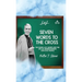 Seven Words to the Cross: The Seven Last Words and the Art of Understanding Difficult People