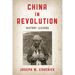 China in Revolution: History Lessons