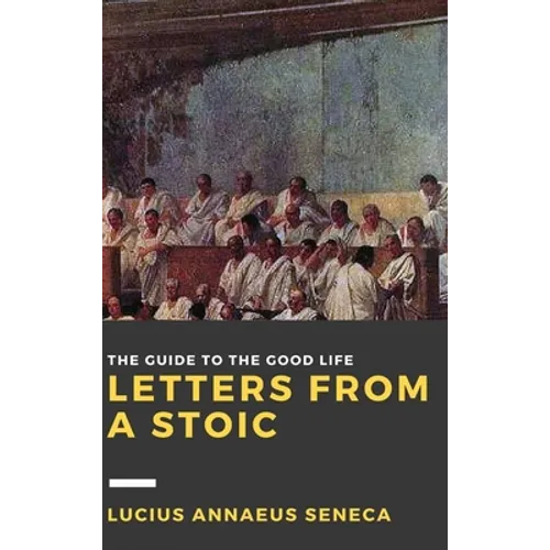 Letters from a Stoic: Volume III
