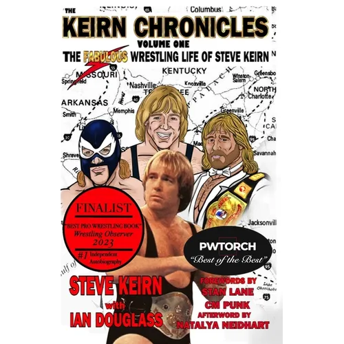 Keirn Chronicles Volume One: The Fabulous Wrestling Life of Steve Keirn