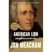 American Lion: Andrew Jackson in the White House