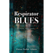 Respirator Blues